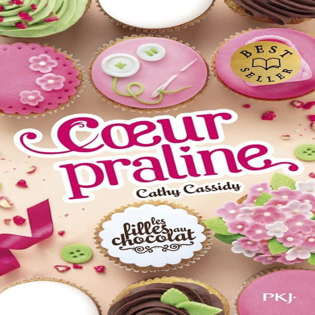LES FILLES AU CHOCOLAT TOME 7 : COEUR PRALINE, Cassidy Cathy