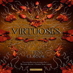 VIRTUOSES TOME 2 : PRINTEMPS DE CENDRES, Corsac Tess