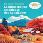 LA BIBLIOTHEQUE AMBULANTE DES APPALACHES, Richardson Kim Michele