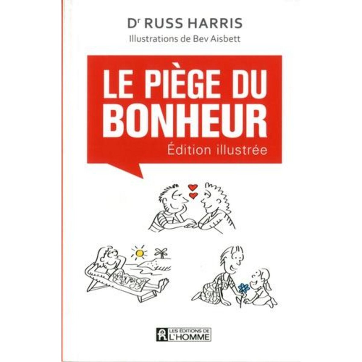 LE PIEGE DU BONHEUR. EDITION ILLUSTREE, Harris Russ