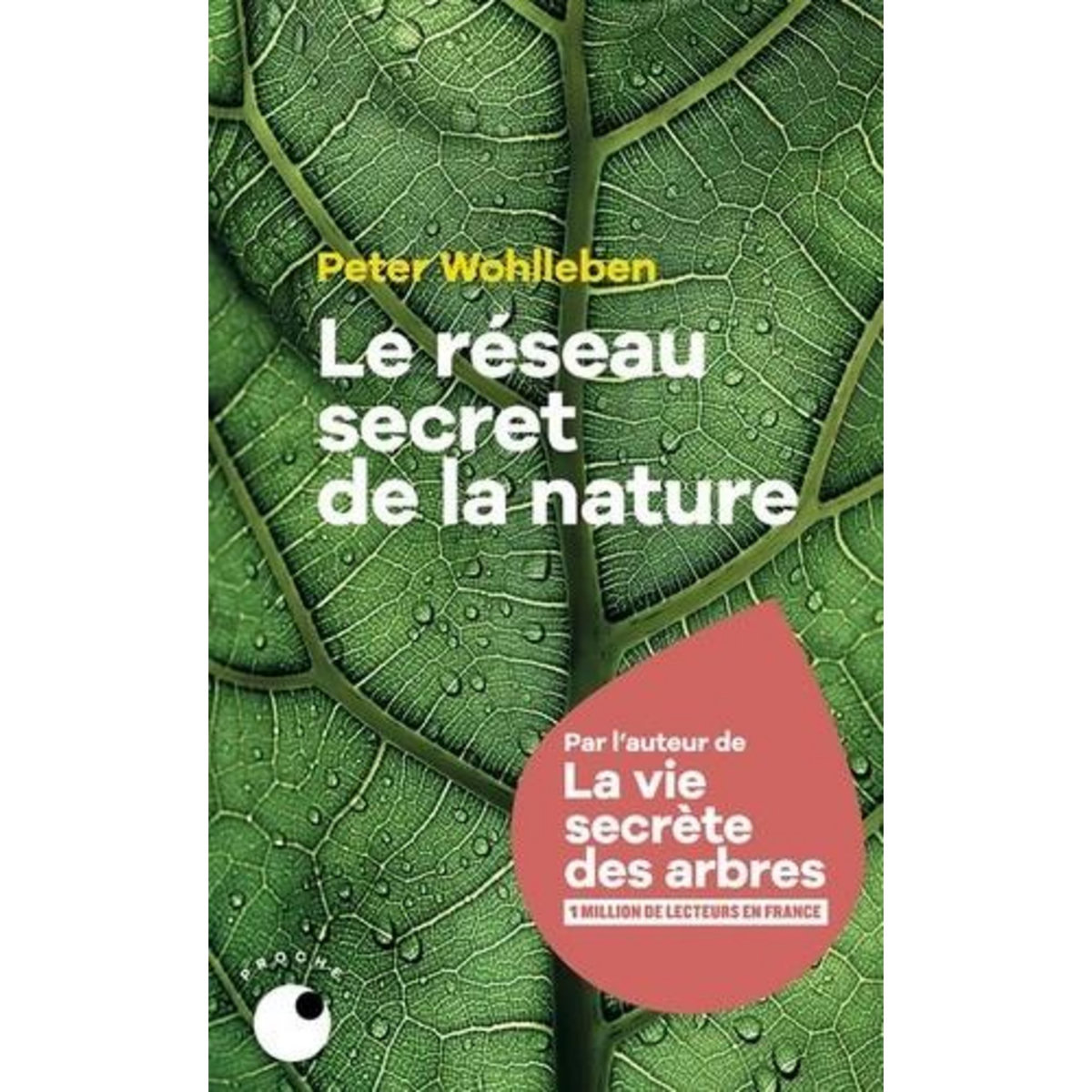 LE RESEAU SECRET DE LA NATURE, Wohlleben Peter