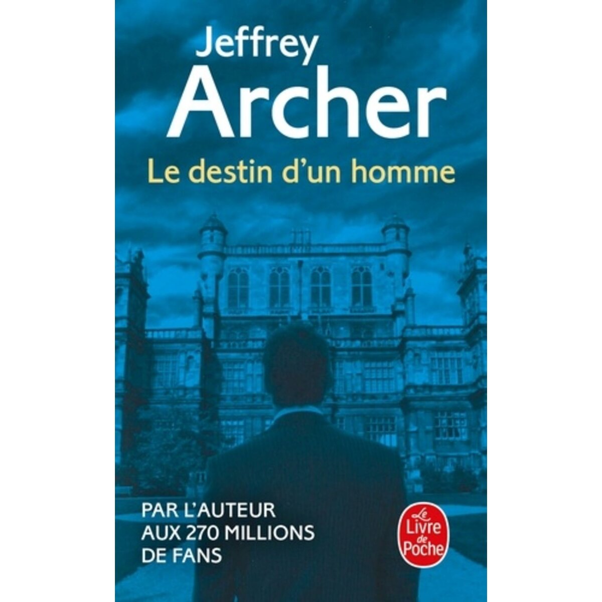  CHRONIQUE DES CLIFTON TOME 7 : LE DESTIN D'UN HOMME, Archer Jeffrey