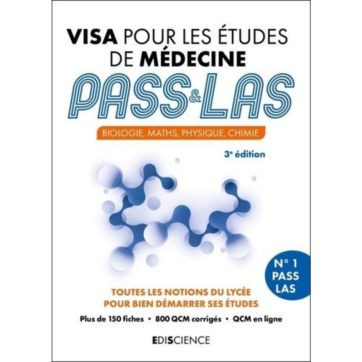 VISA POUR LES ETUDES DE MEDECINE PASS & LAS. BIOLOGIE, MATHS, PHYSIQUE, CHIMIE, 3E EDITION, Troglia Patrick
