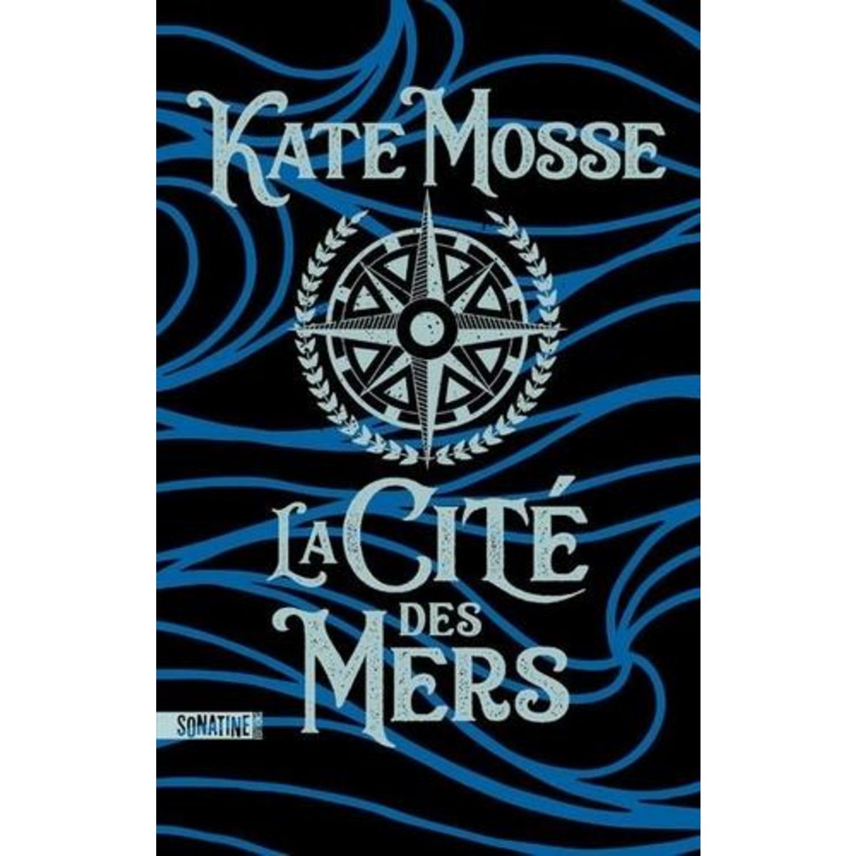LA CITE DES MERS, Mosse Kate