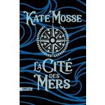 LA CITE DES MERS, Mosse Kate