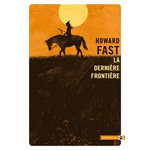 LA DERNIERE FRONTIERE, Fast Howard