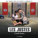 LES JUSTES. CARL LUTZ, Le Naour Jean-Yves