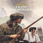 L'EPOPEE DE LA FRANC-MACONNERIE TOME 13 : DAVY CROCKETT ET LES FRERES D'ALAMO, Convard Didier