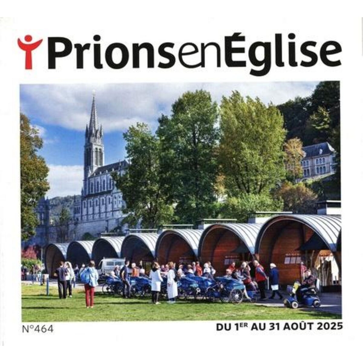 PRIONS EN EGLISE PETIT FORMAT N° 464, AOUT 2025 , Bustica Karem