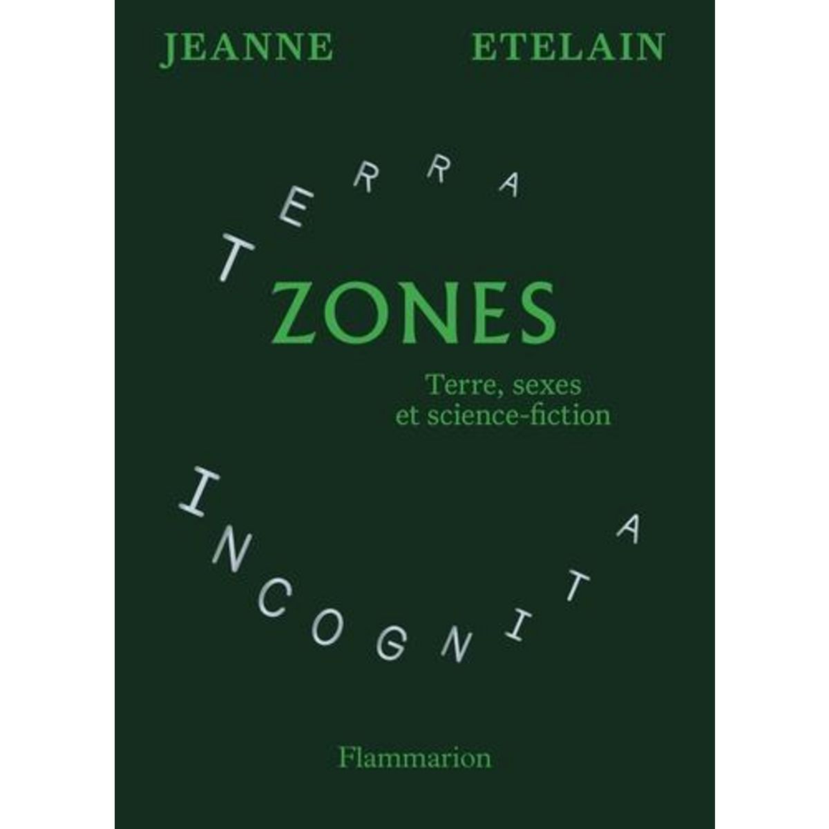 ZONES. TERRE, SEXES ET SCIENCE-FICTION, Etelain Jeanne