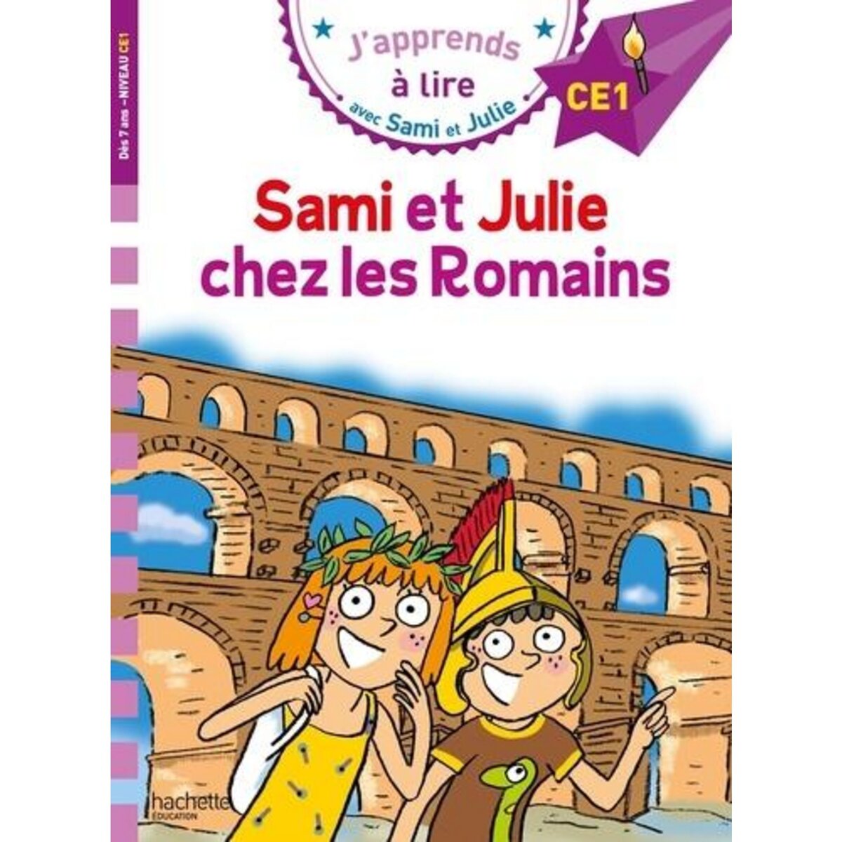 J'APPRENDS A LIRE AVEC SAMI ET JULIE : SAMI ET JULIE CHEZ LES ROMAINS. NIVEAU CE1, Massonaud Emmanuelle