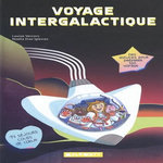 VOYAGE INTERGALACTIQUE, Vercors Louise
