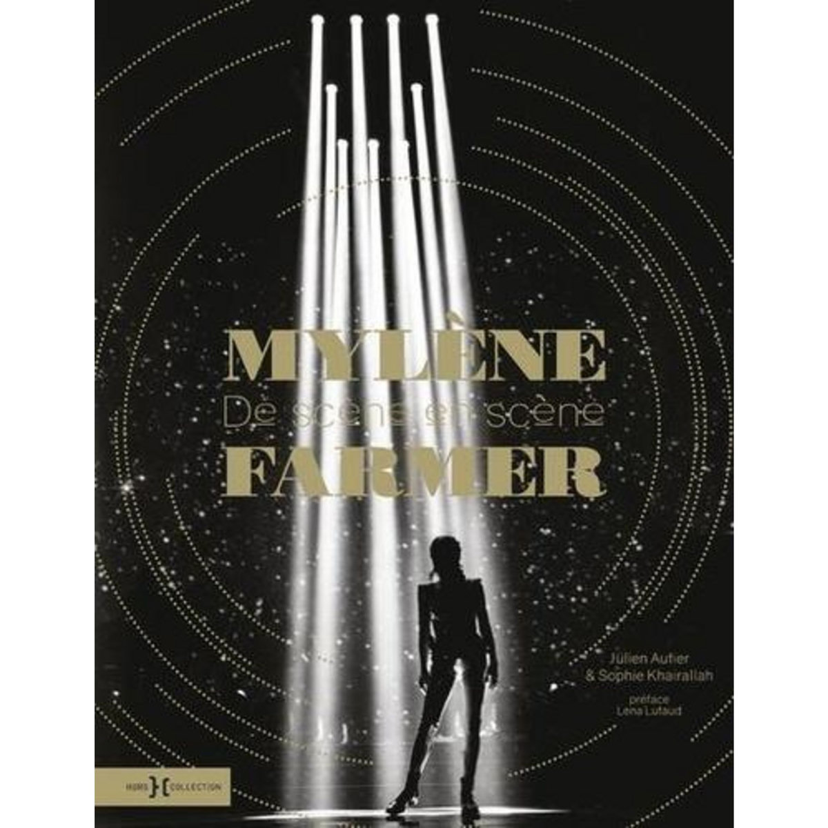 MYLENE FARMER. DE SCENE EN SCENE, Autier Julien