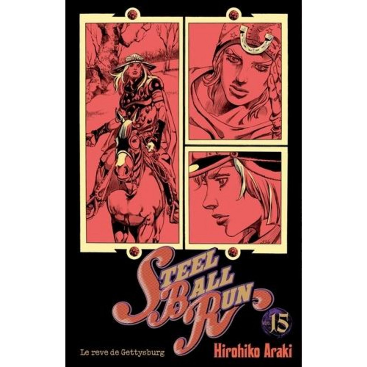 JOJO'S BIZARRE ADVENTURE - STEEL BALL RUN TOME 15 : LE REVE DE GETTYSBURG, Araki Hirohiko