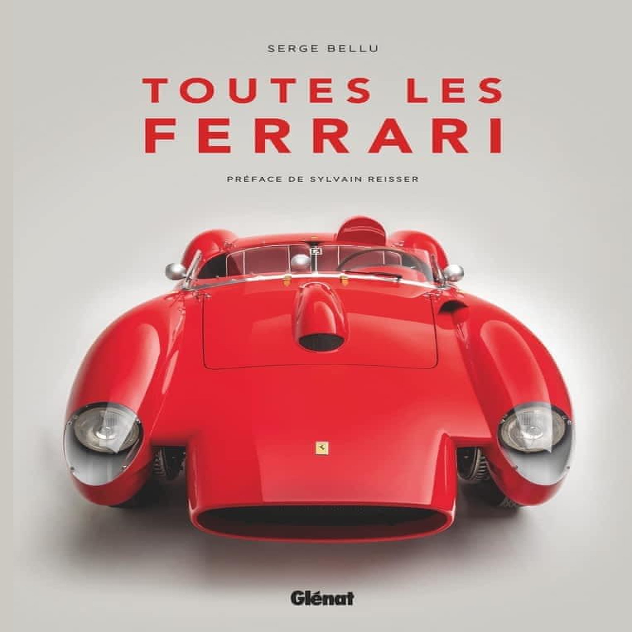 TOUTES LES FERRARI, Bellu Serge