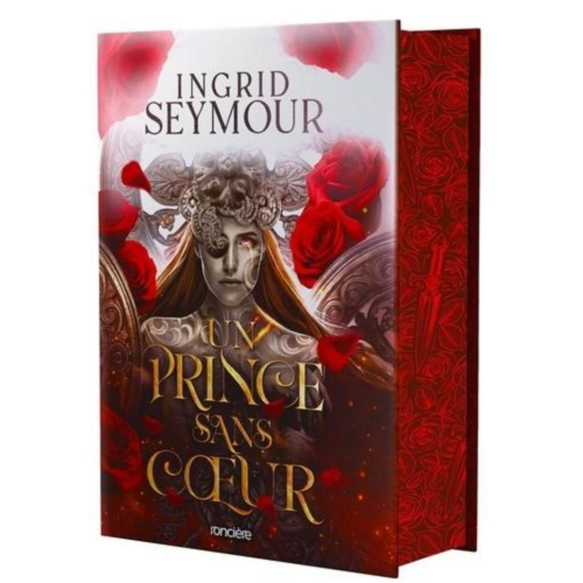 LA GUERISSEUSE DE ROYAUMES TOME 1 : UN PRINCE SANS COEUR. EDITION COLLECTOR, Seymour Ingrid