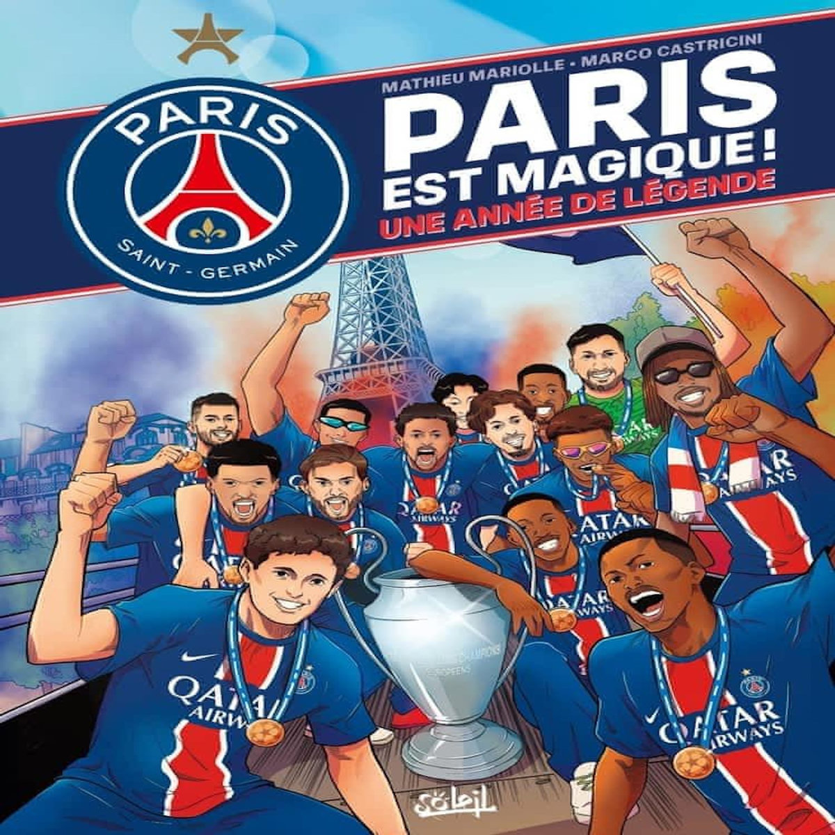PARIS SAINT-GERMAIN - PARIS EST MAGIQUE ! UNE ANNEE DE LEGENDE, Mariolle Mathieu