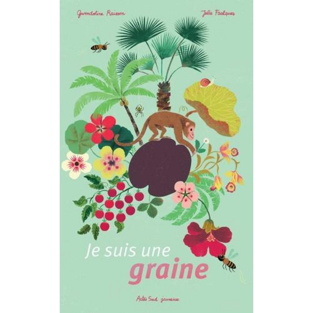 JE SUIS UNE GRAINE, Raisson Gwendoline