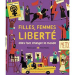 FILLES, FEMMES, LIBERTE. ELLES FONT CHANGER LE MONDE, June Rebecca