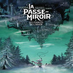 LA PASSE-MIROIR TOME 1 : LES FIANCES DE L'HIVER, Vanyda