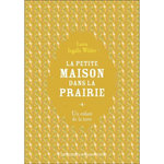 LA PETITE MAISON DANS LA PRAIRIE TOME 4 : UN ENFANT DE LA TERRE, Ingalls Wilder Laura