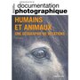  LA DOCUMENTATION PHOTOGRAPHIQUE N° 8149/2022-5 : HUMAINS ET ANIMAUX. UNE GEOGRAPHIE DE RELATIONS, Estebanez Jean