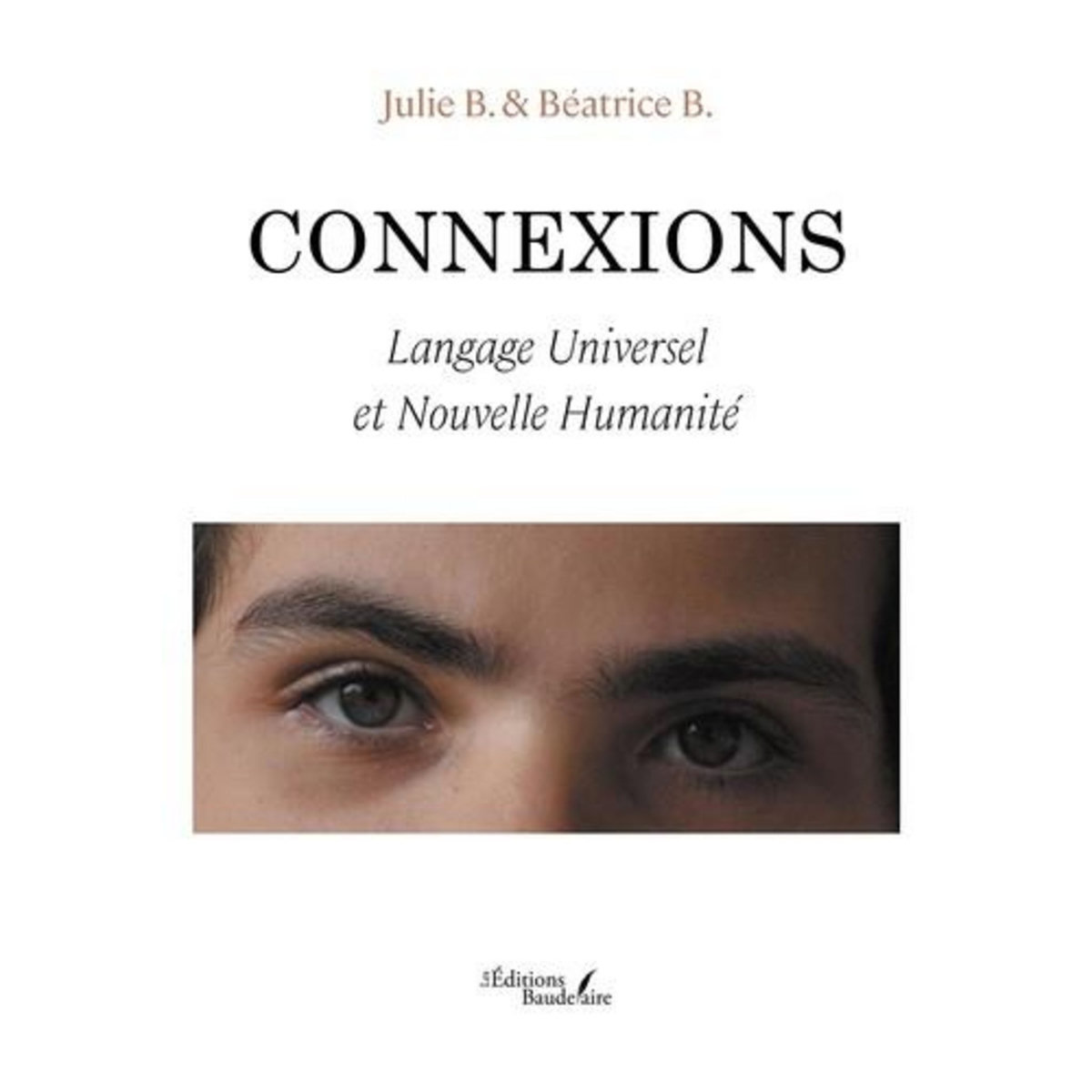 CONNEXIONS. LANGAGE UNIVERSEL ET NOUVELLE HUMANITE, B. Julie