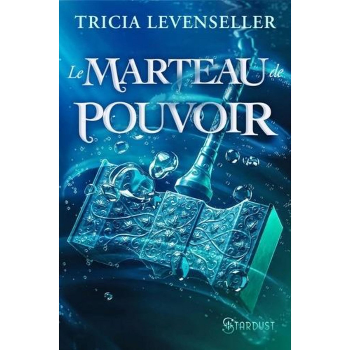 LE MARTEAU DE POUVOIR, Levenseller Tricia