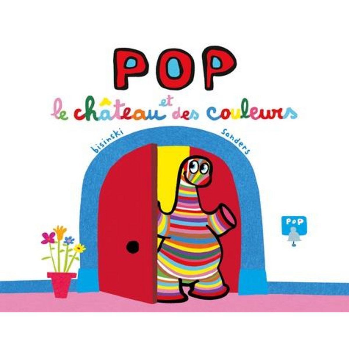 POP : POP ET LE CHATEAU DES COULEURS, Bisinski Pierrick