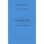 CONVERSATION AVEC YVONNE RESSELER. REGARDS IMPRESSIONNISTES SUR LES PAYSAGES HABITES, Kroll Lucien