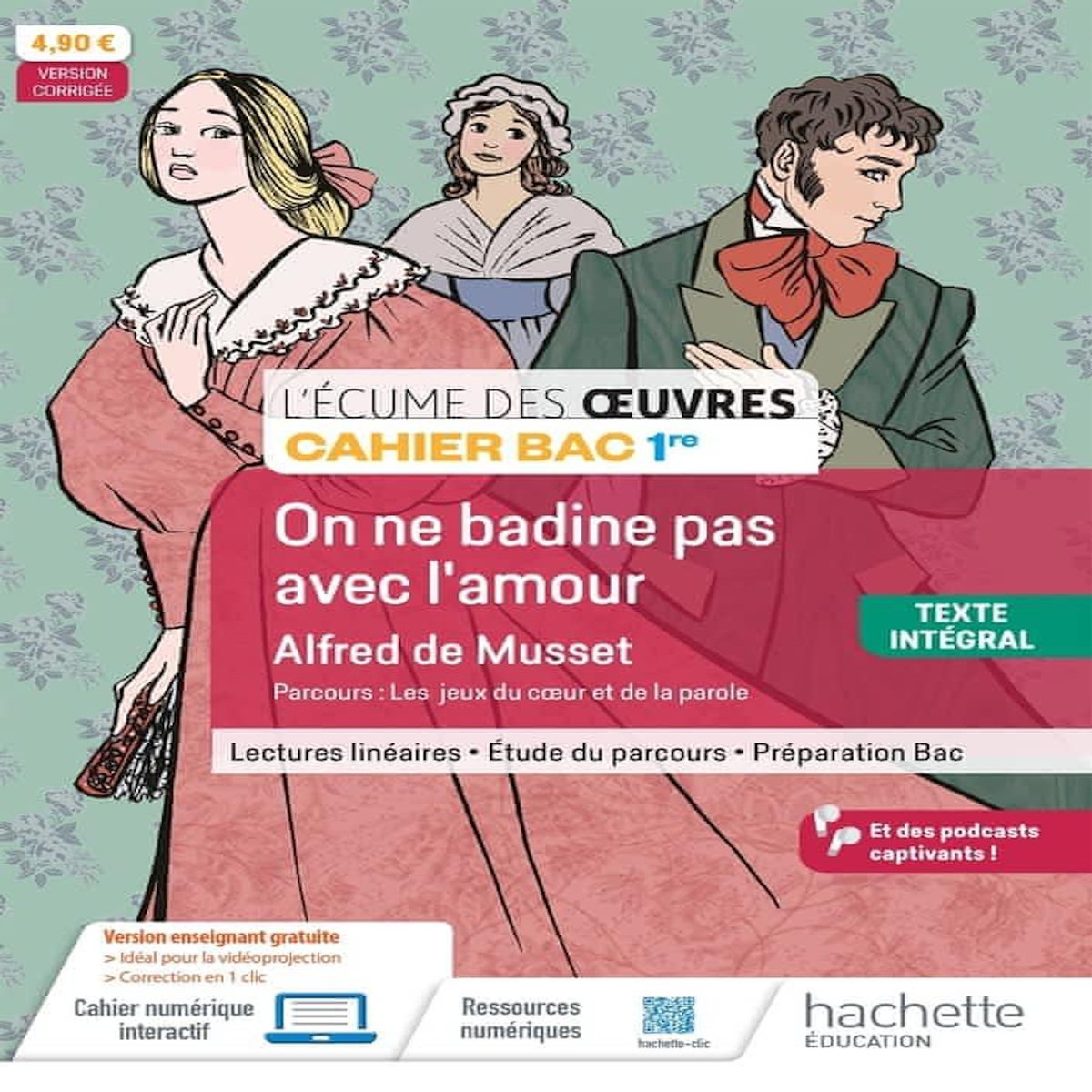 ON NE BADINE PAS AVEC L'AMOUR, ALFRED DE MUSSET. CAHIER BAC 1RE, Lobry Myriam