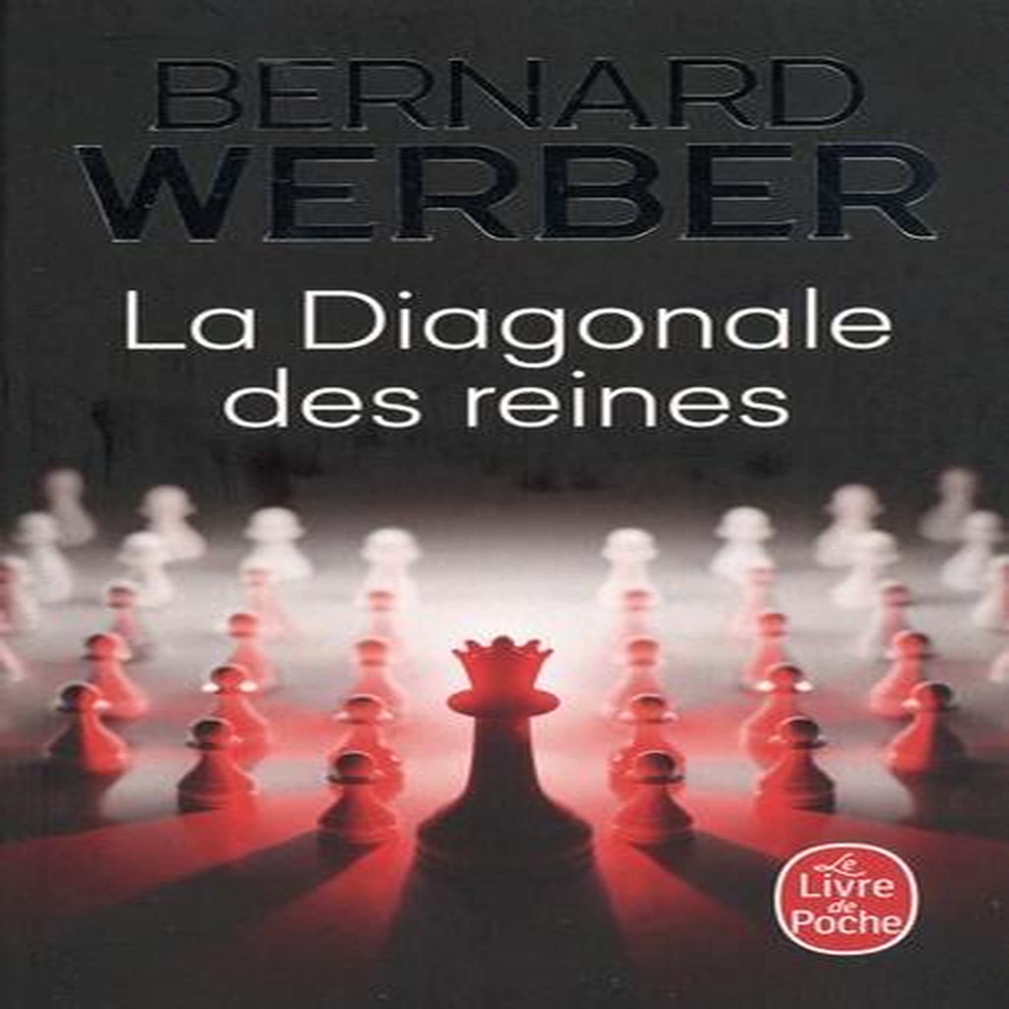 LA DIAGONALE DES REINES, Werber Bernard