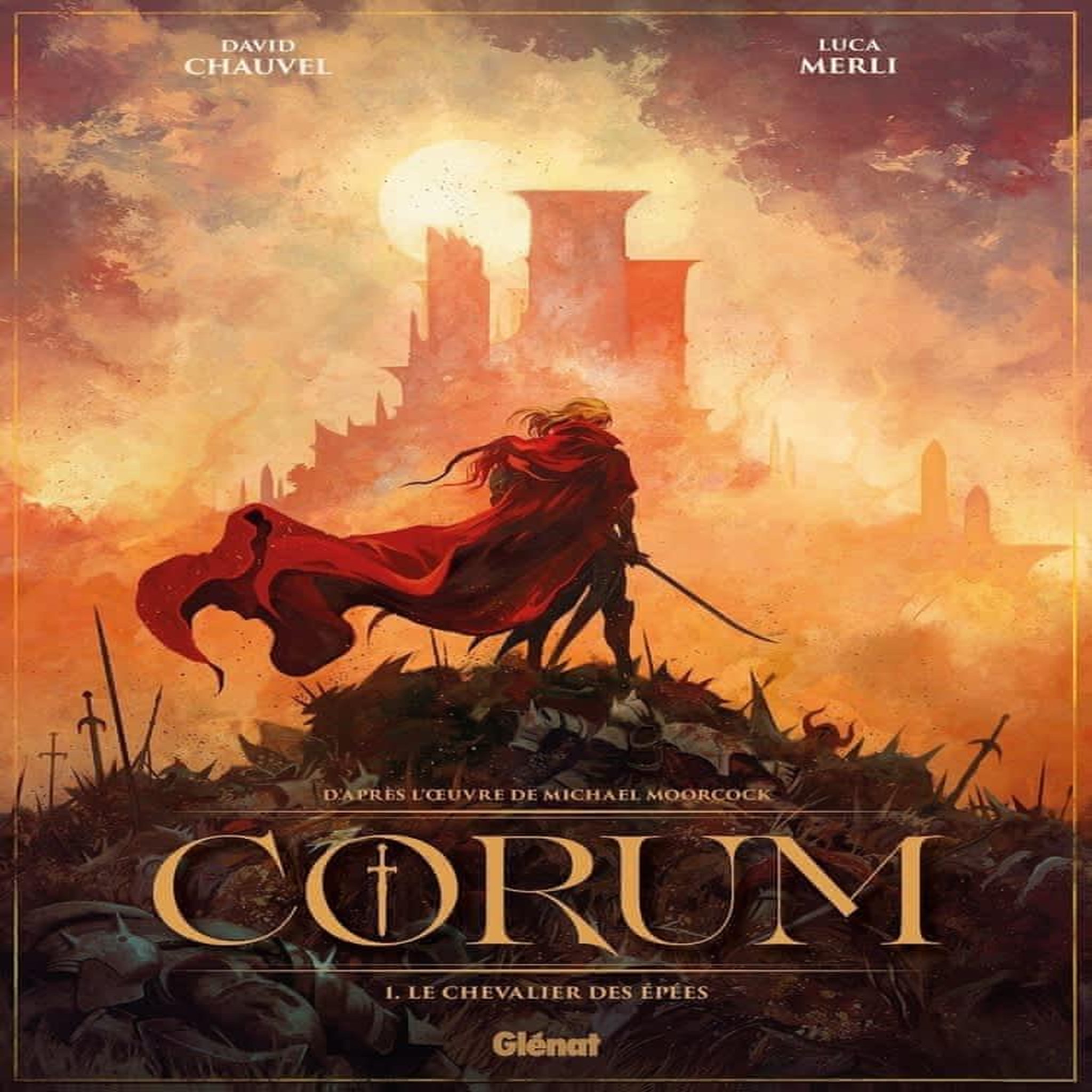 CORUM TOME 1 : LE CHEVALIER DES EPEES, Moorcock Michael