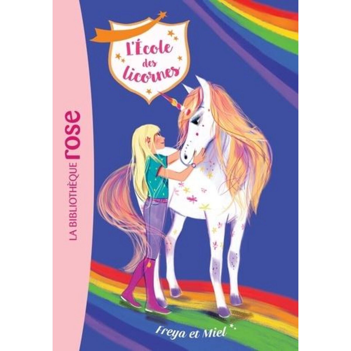 L'ECOLE DES LICORNES TOME 10 : FREYA ET MIEL, Sykes Julie