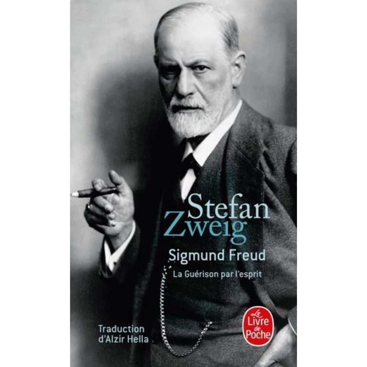 SIGMUND FREUD. LA GUERISON PAR L'ESPRIT, Zweig Stefan