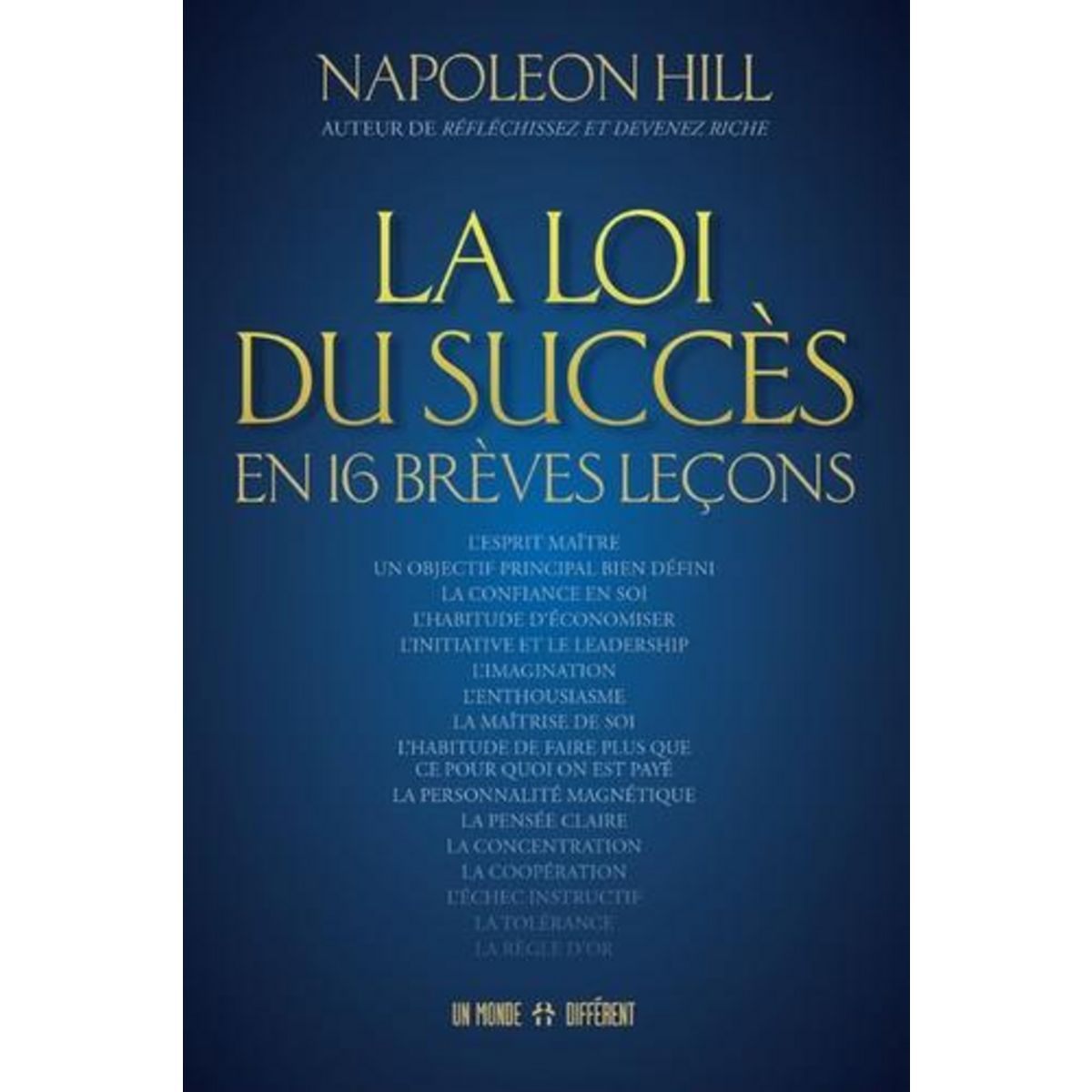 LA LOI DU SUCCES EN 16 BREVES LECONS, Hill Napoleon