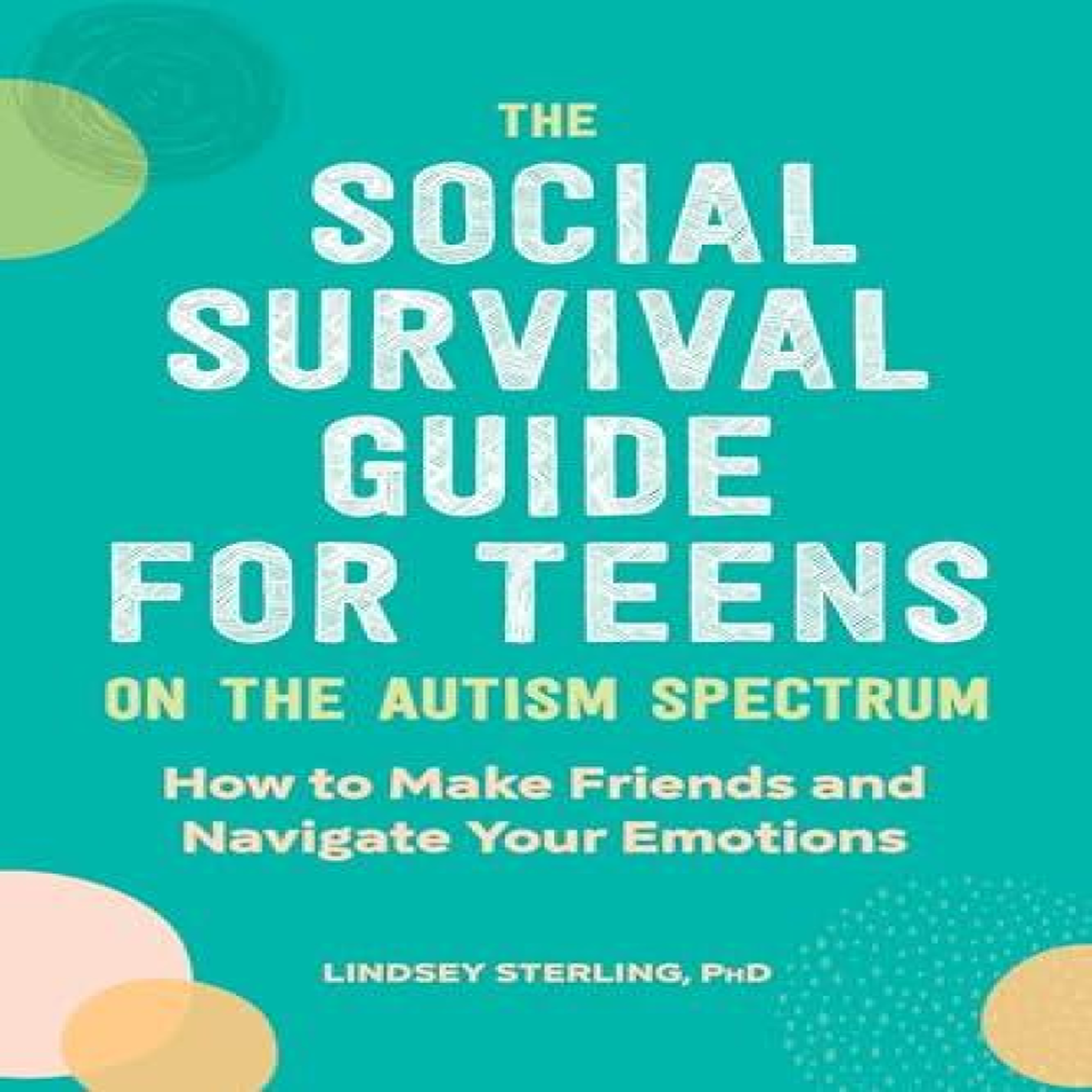 LIVRES Social Survival Guide for Teens on the Autism Spectrum