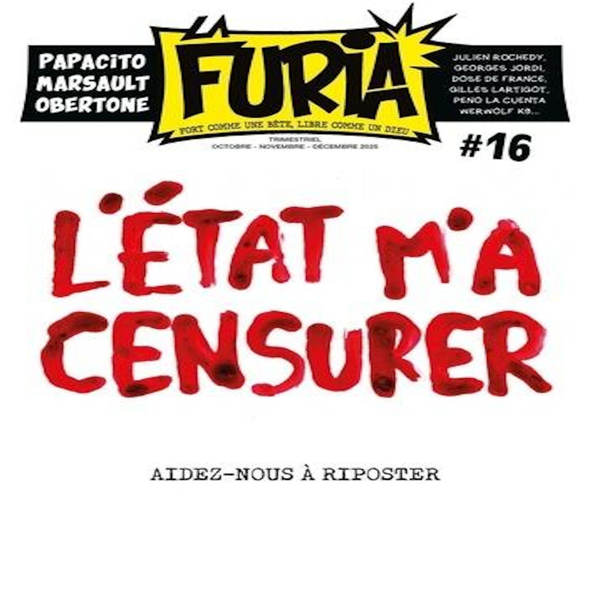LA FURIA N° 16, OCTOBRE-NOVEMBRE-DECEMBRE 2025 : L'ETAT M'A CENSURER, Papacito
