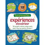 SURPRENANTES EXPERIENCES D'EXTERIEUR. 50 PROJETS NATURE MEGA COOLS POUR TOUS LES PETITS CURIEUX !, Van Saan Anita