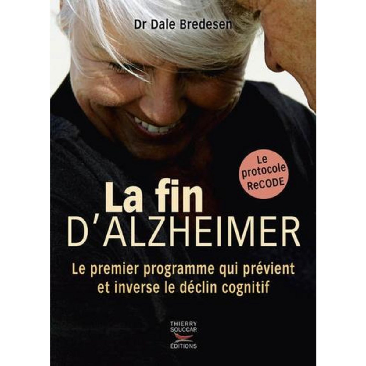 LA FIN D'ALZHEIMER, Bredesen Dale