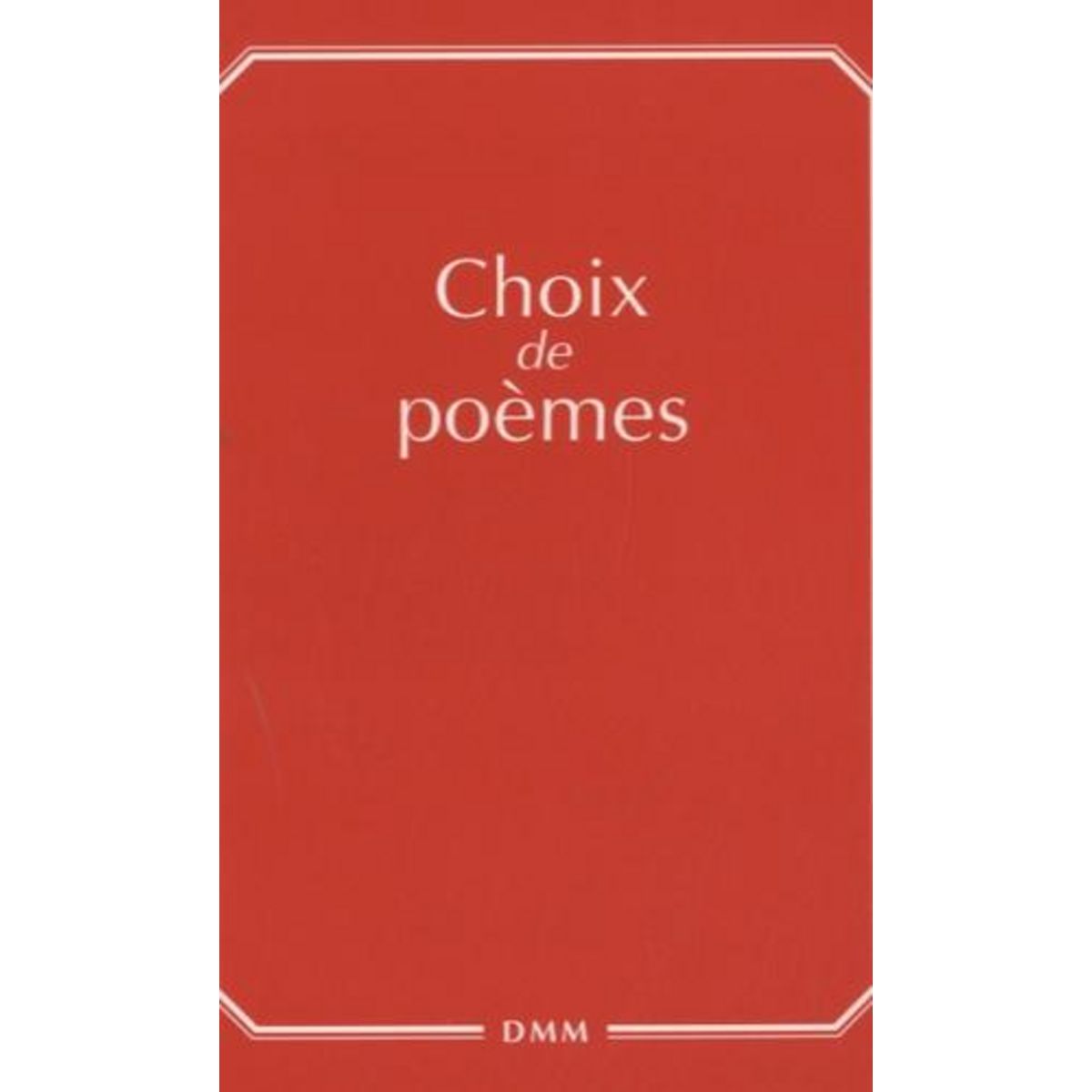 CHOIX DE POEMES, Dominique Martin Morin