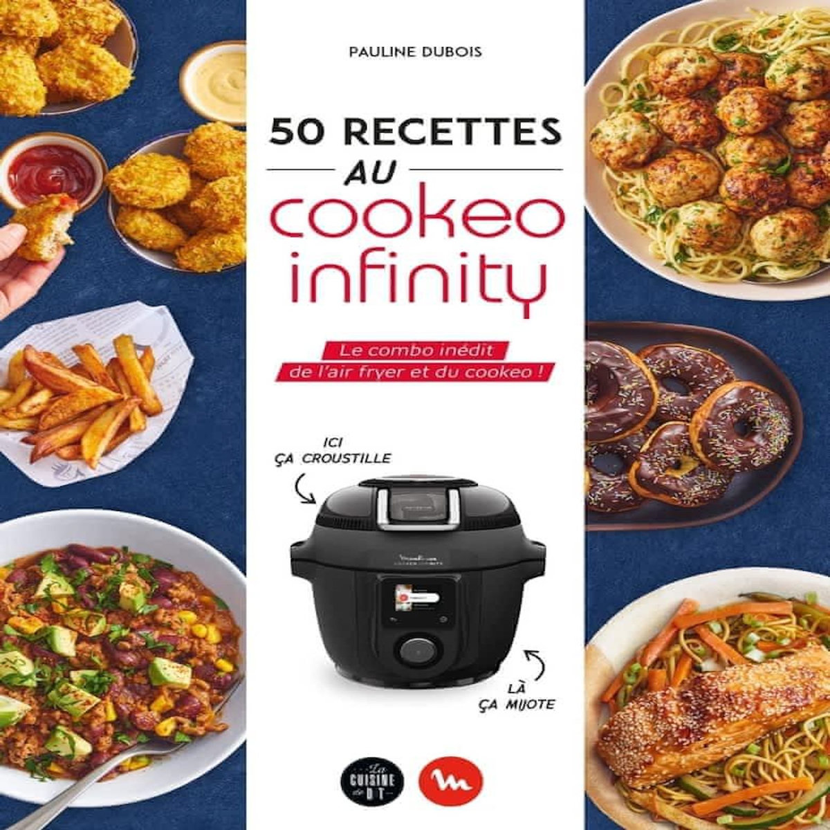 50 RECETTES AU COOKEO INFINITY. LE COMBO INEDIT DE L'AIR FRYER ET DU COOKEO !, Dubois Pauline