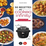 50 RECETTES AU COOKEO INFINITY. LE COMBO INEDIT DE L'AIR FRYER ET DU COOKEO !, Dubois Pauline