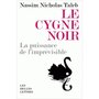  LE CYGNE NOIR. LA PUISSANCE DE L'IMPREVISIBLE, Taleb Nassim Nicholas