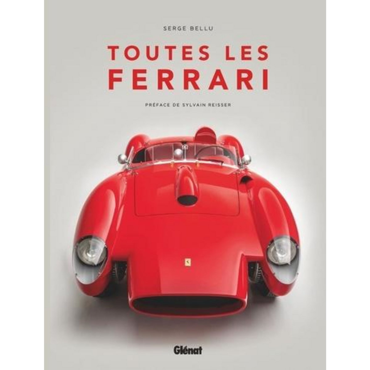 TOUTES LES FERRARI, Bellu Serge