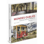 MONDES OUBLIES. QUELQUE PART EN FRANCE, Dessyrtes Yrieix