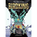 BIRDKING TOME 3 , Freedman Daniel