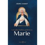 LES PLUS BELLES PRIERES A MARIE, Chanot Cédric