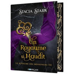 LE ROYAUME DES MENSONGES TOME 2 : UN ROYAUME SI MAUDIT. EDITION COLLECTOR, Stark Stacia