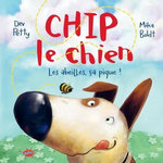 CHIP LE CHIEN. LES ABEILLES, CA PIQUE !, Petty Dev